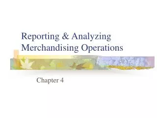 Reporting &amp; Analyzing Merchandising Operations
