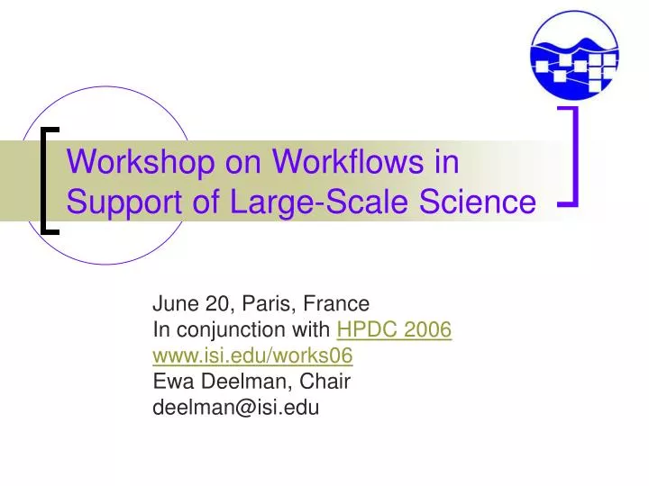 workshop on workflows in support of large scale science