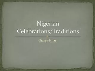 Nigerian Celebrations/Traditions