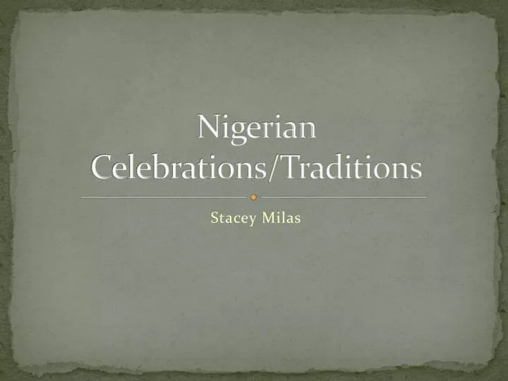 nigerian celebrations traditions