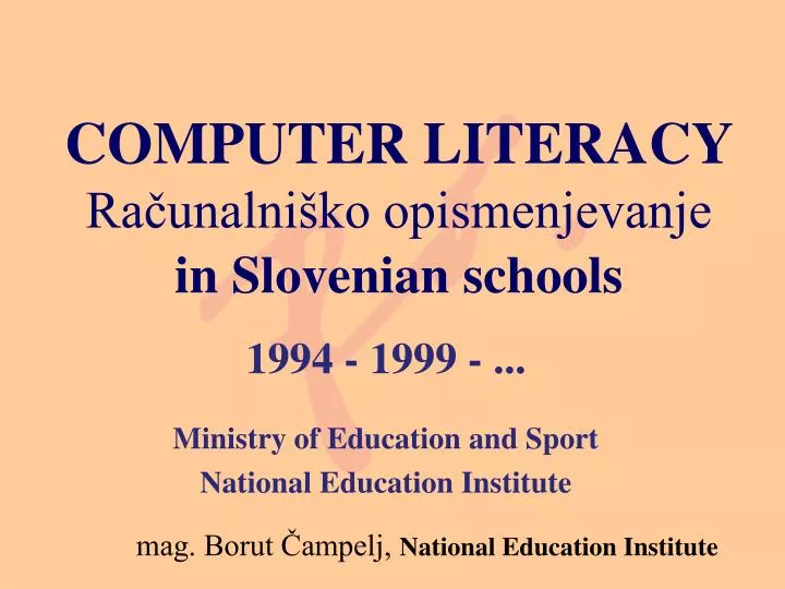 computer literacy ra unalni ko opismenjevanje in slovenian schools