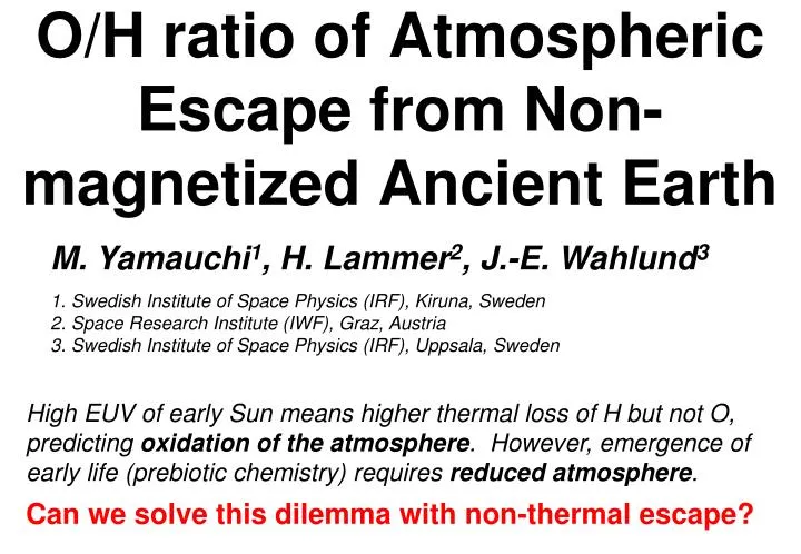 o h ratio of atmospheric escape from non magnetized ancient earth