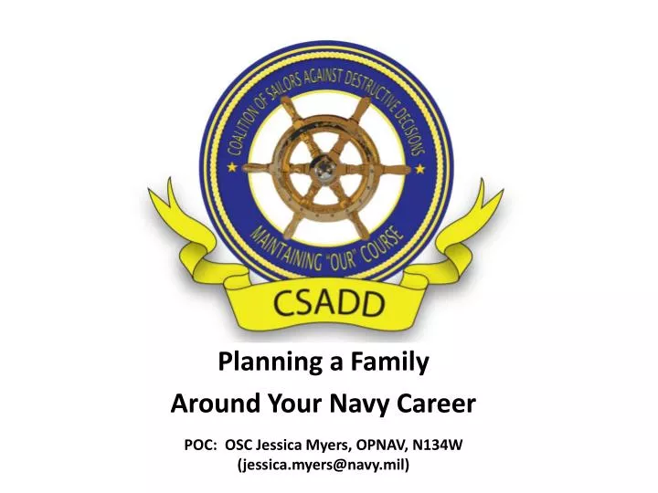 planning a family around your navy career poc osc jessica myers opnav n134w jessica myers@navy mil