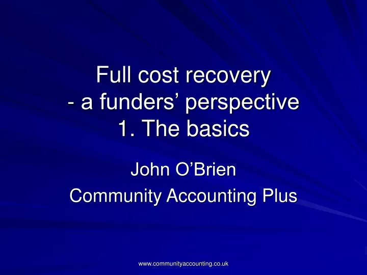 full cost recovery a funders perspective 1 the basics