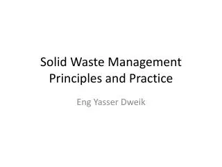 Solid Waste Management Principles and Practice