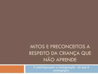 mitos e preconceitos a respeito da crian a que n o aprende