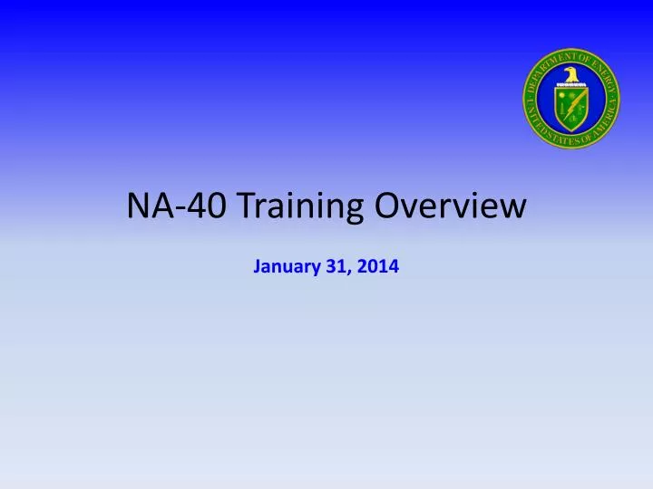 na 40 training overview