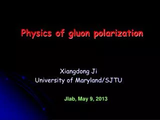 Xiangdong Ji University of Maryland/SJTU