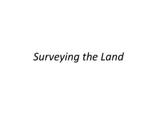 Surveying the Land