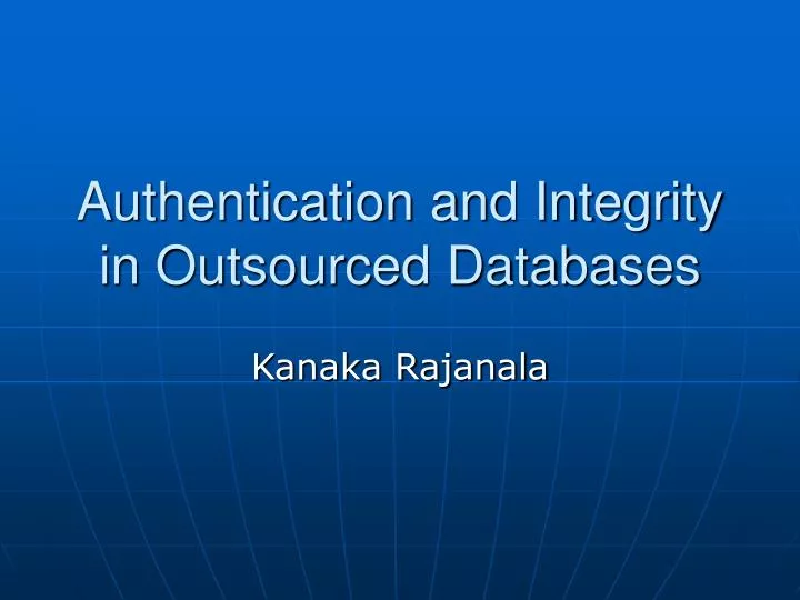 authentication and integrity in outsourced databases