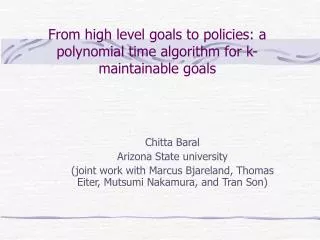 From high level goals to policies: a polynomial time algorithm for k-maintainable goals
