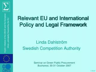 Relevant EU and International Policy and Legal Framework