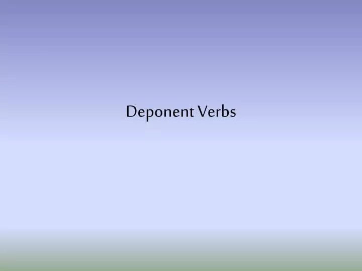 deponent verbs