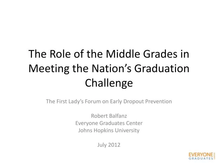 the role of the middle grades in meeting the nation s graduation challenge