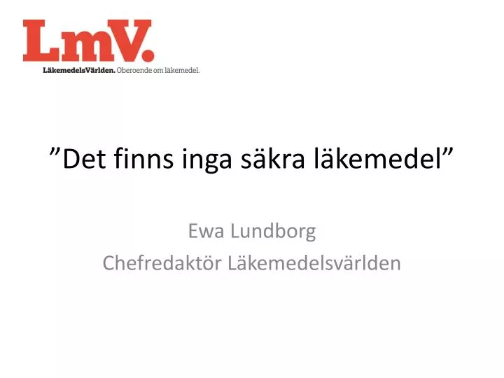 PPT Det finns inga säkra läkemedel PowerPoint Presentation free download ID