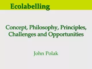 Concept, Philosophy, Principles, Challenges and Opportunities