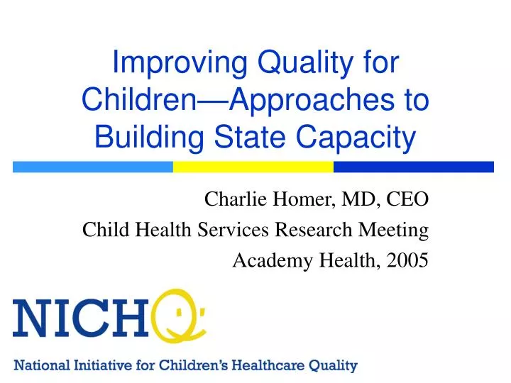 improving quality for children approaches to building state capacity