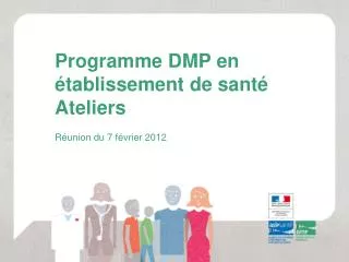 programme dmp en tablissement de sant ateliers