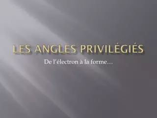 les angles privil gi s