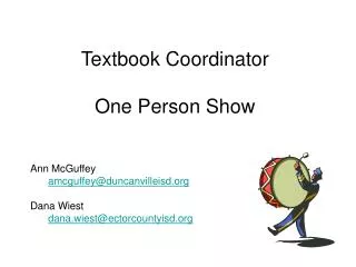 Textbook Coordinator One Person Show