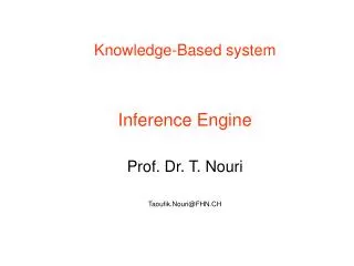 knowledge based system inference engine prof dr t nouri taoufik nouri@fhn ch
