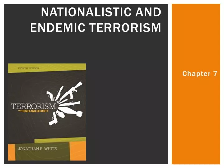 nationalistic and endemic terrorism