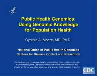 Public Health Genomics: Using Genomic Knowledge for Population Health
