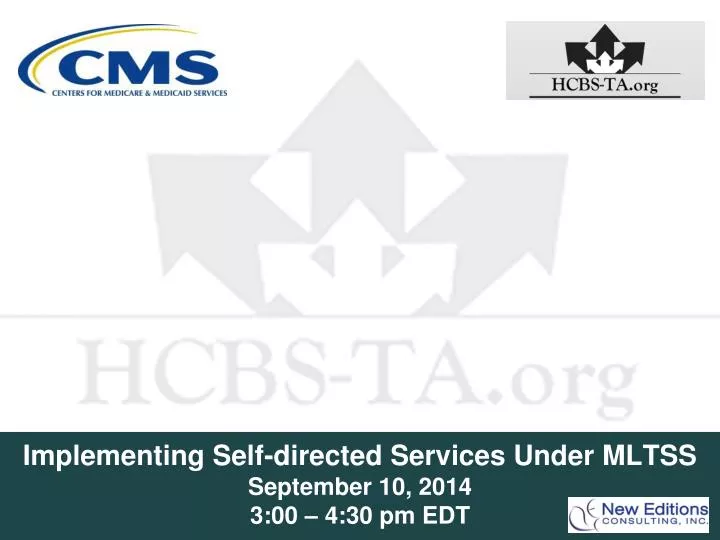 implementing self directed services under mltss september 10 2014 3 00 4 30 pm edt