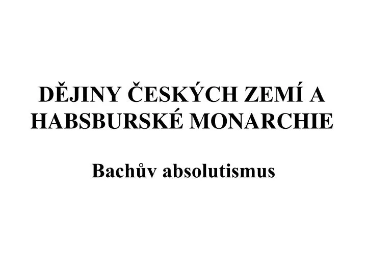 d jiny esk ch zem a habsbursk monarchie