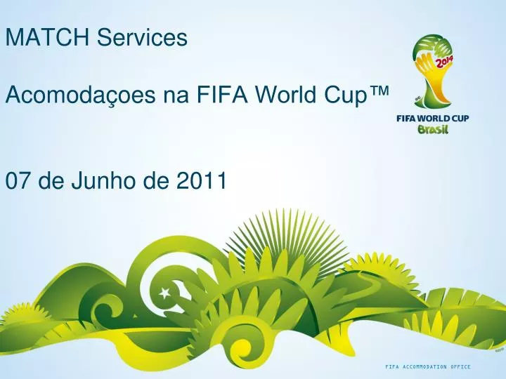match services acomoda oes na fifa world cup 07 de junho de 2011