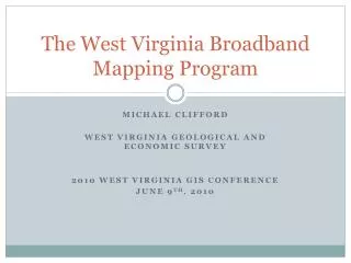 The West Virginia Broadband Mapping Program