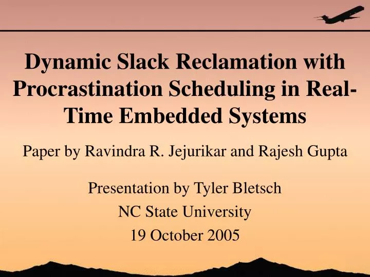 dynamic slack reclamation with procrastination scheduling in real time embedded systems