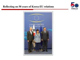 Reflecting on 50 years of Korea-EU relations