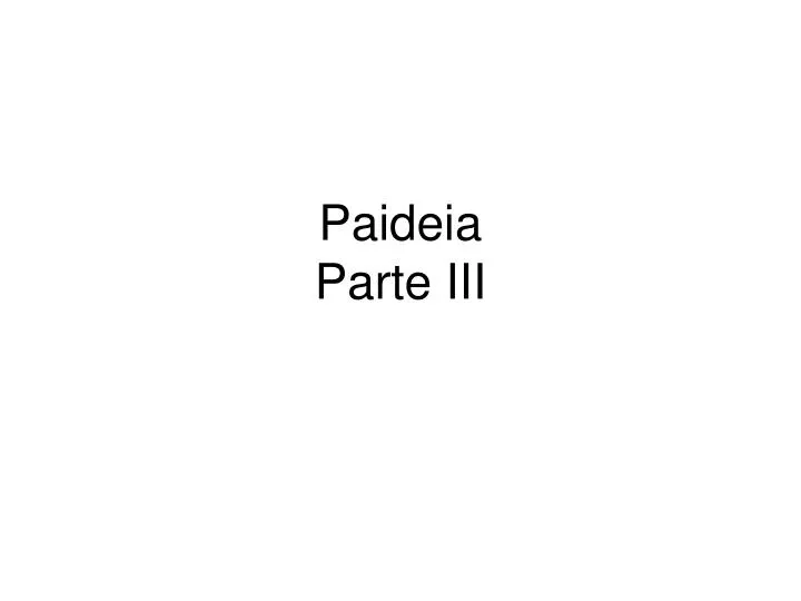 paideia parte iii