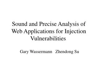 Sound and Precise Analysis of Web Applications for Injection Vulnerabilities