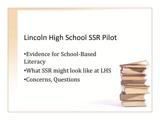 Lincoln High School SSR Pilot
