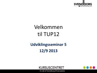 Velkommen til TUP12