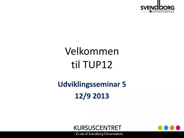 velkommen til tup12