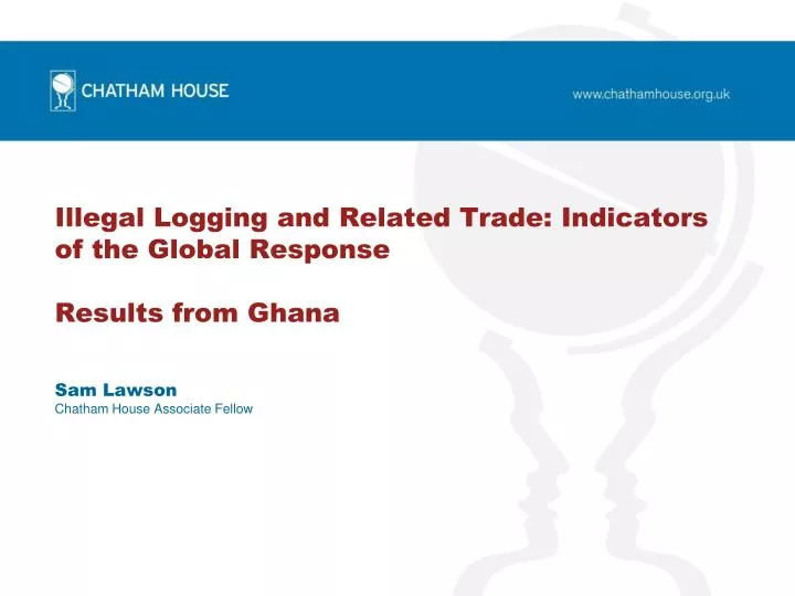 illegal logging and related trade indicators of the global response results from ghana