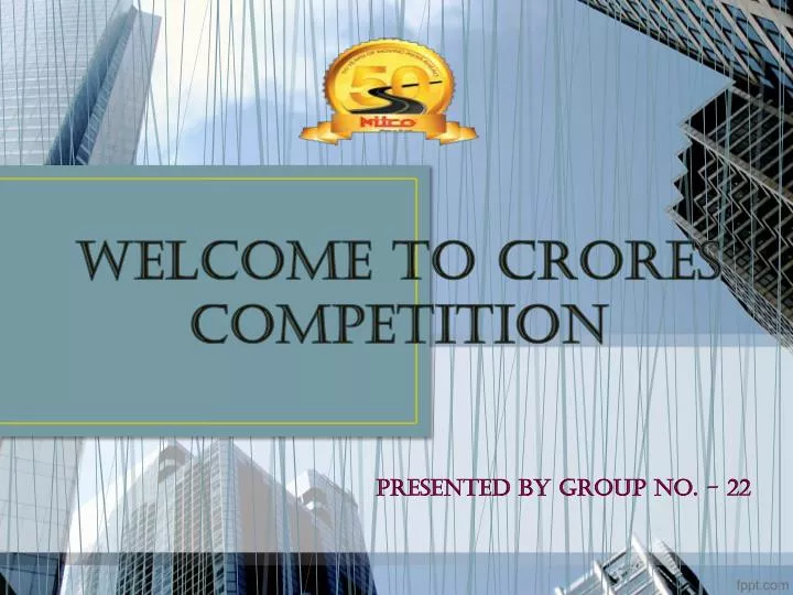 welcome to crores competition