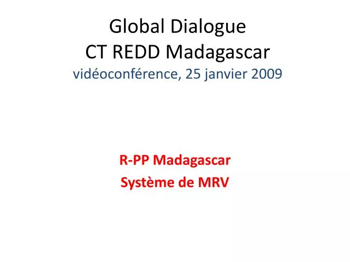 global dialogue ct redd madagascar vid oconf rence 25 janvier 2009