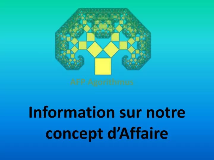 information sur notre concept d affaire