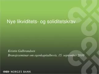 nye likviditets og soliditetskrav