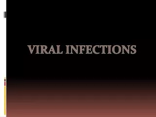 VIRAL INFECTIONS