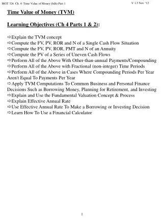 Time Value of Money (TVM) Learning Objectives (Ch 4 Parts 1 &amp; 2) : Explain the TVM concept