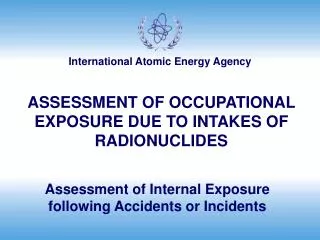 Assessment of Internal Exposure following Accidents or Incidents