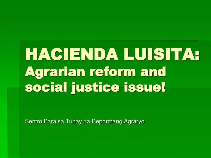 hacienda luisita agrarian reform and social justice issue