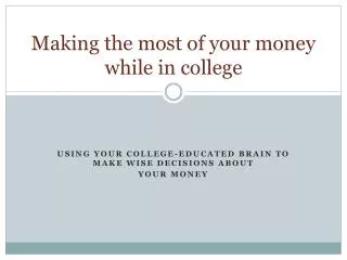 making the most of your money while in college