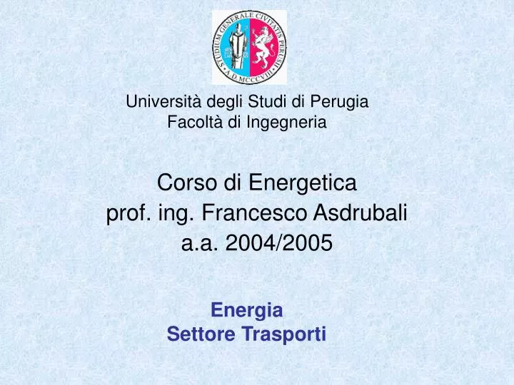 corso di energetica prof ing francesco asdrubali a a 2004 2005