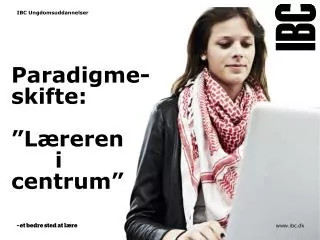 paradigme skifte l reren i centrum
